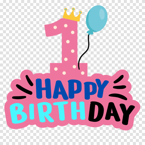 1st Happy Birthday Clipart Png Free Transparent Background